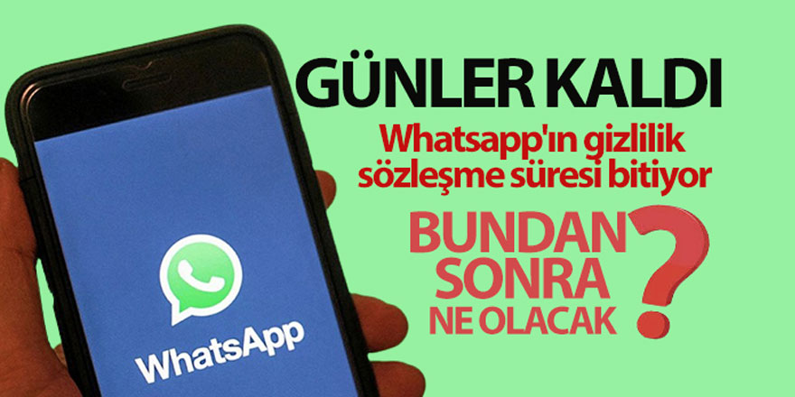 Whatsapp'ın gizlilik sözleşme süresi bitiyor