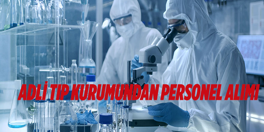 Adli Tıp Kurumundan personel alımı