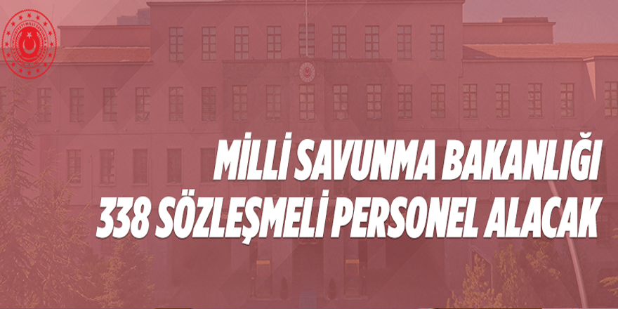 Milli Savunma Bakanlığından personel alım ilanı