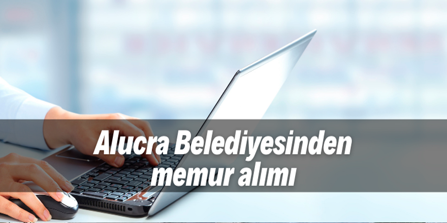 Alucra Belediyesinden memur alımı