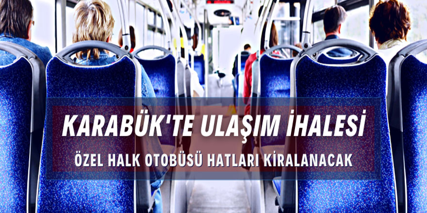 Karabük'te toplu ulaşım hattı kiralama ihalesi