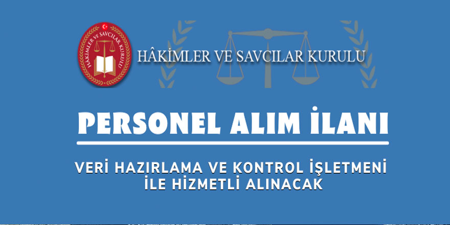 Hâkimler ve Savcılar Kurulu 10 Personel alacak