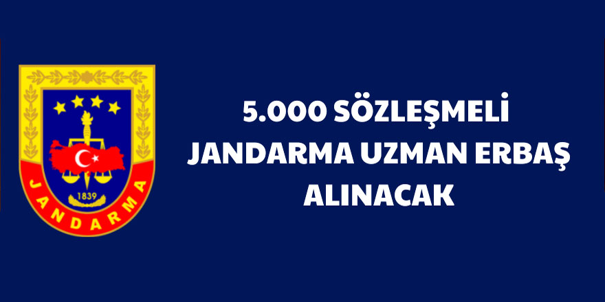 Sözleşmeli jandarma uzman erbaş alım ilanı