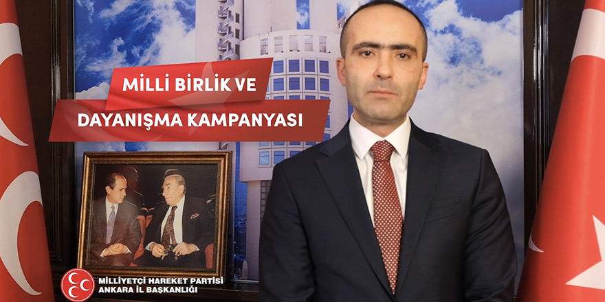 MHP Ankara İl Başkanlığından 'Milli Birlik ve Dayanışma' kampanyası