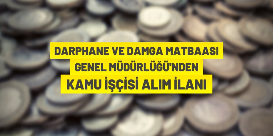 Darphane işçi alacak