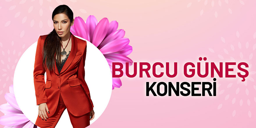 Burcu Güneş Başkentli kadınlar için söyleyecek