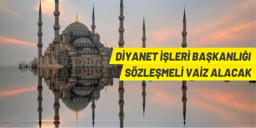 Diyanet İşleri Başkanlığı vaiz alacak