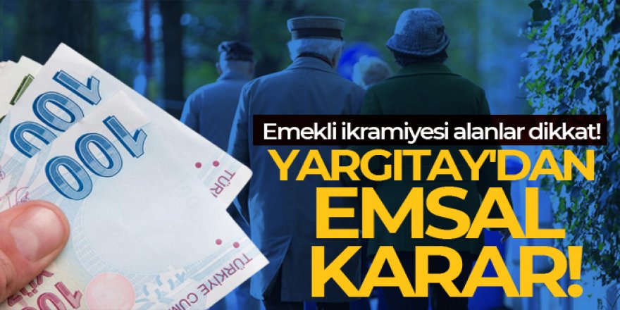 Yargıtay'dan emsal emekli ikramiyesi kararı