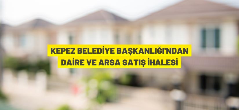 Kepez Belediyesi'nden taşınmaz satışı