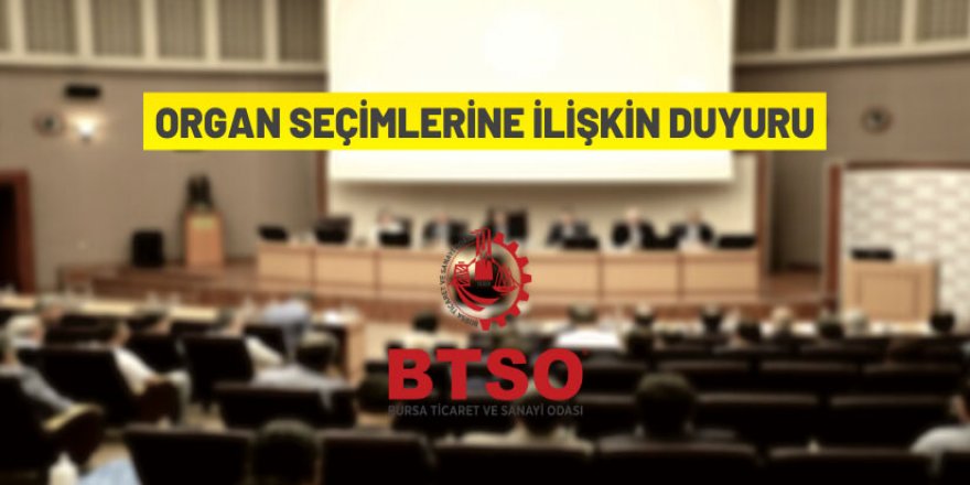 Organ seçimlerine ilişkin duyuru