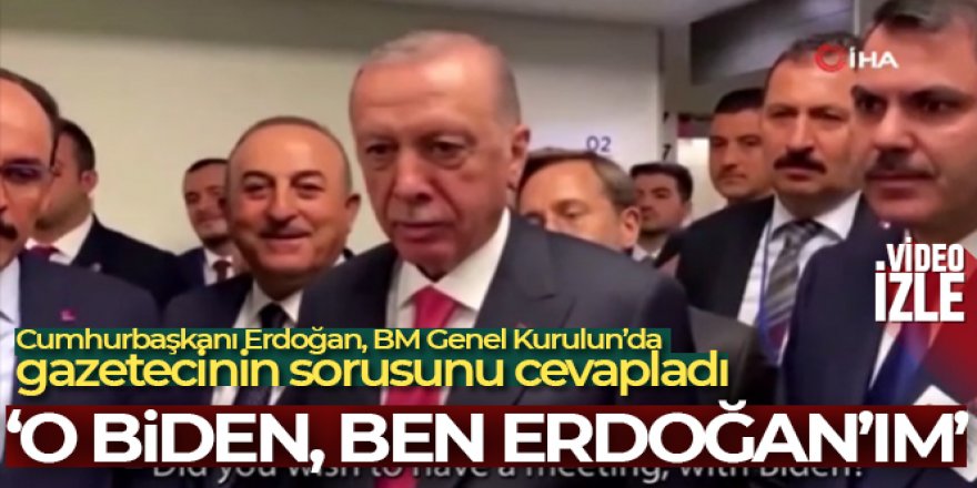 Erdoğan'dan gazeteciye: 'O Biden, ben Erdoğan'ım'