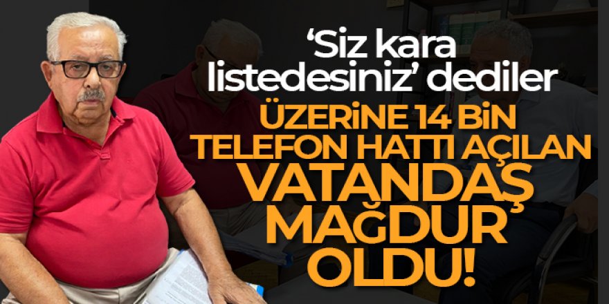 Üzerine kayıtlı 14 bin hat çıktı