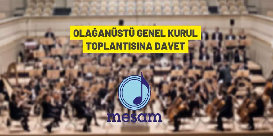 MESAM'dan olağanüstü genel kurul toplantısına davet