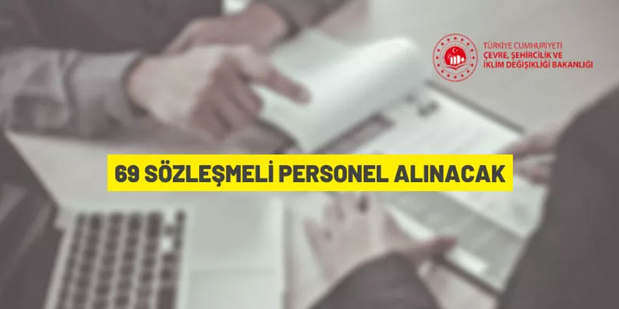 Çevre, Şehircilik ve İklim Değişikliği Bakanlığı sözleşmeli personel alacak