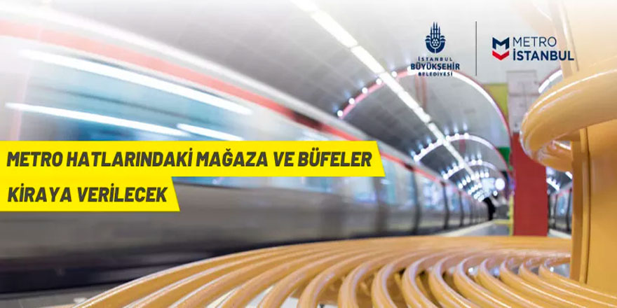 Metro hattındaki ticari alanlar kiraya verilecek