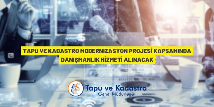 Tapu ve Kadastro Genel Müdürlüğü'nden danışmanlık hizmeti alım ihalesi