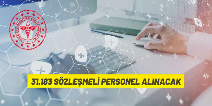 Sağlık Bakanlığı 31.183 Sözleşmeli Personel Alacak