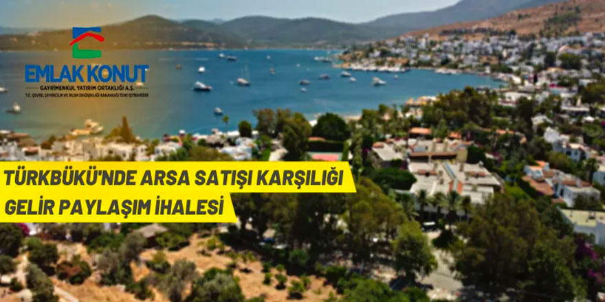 Bodrum'da arsa satışı karşılığı gelir paylaşım ihalesi