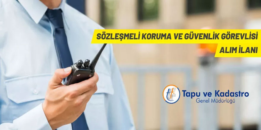 Tapu ve Kadastro Genel Müdürlüğü Sözleşmeli Personel alacak