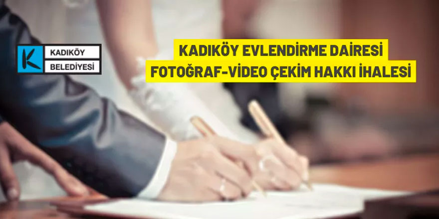 Kadıköy Evlendirme Dairesi fotoğraf-video çekim hakkı kiraya veriliyor