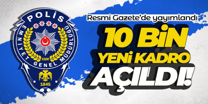 Bazı bakanlık ve kurumlara 10 bin 24 kadro ihdası