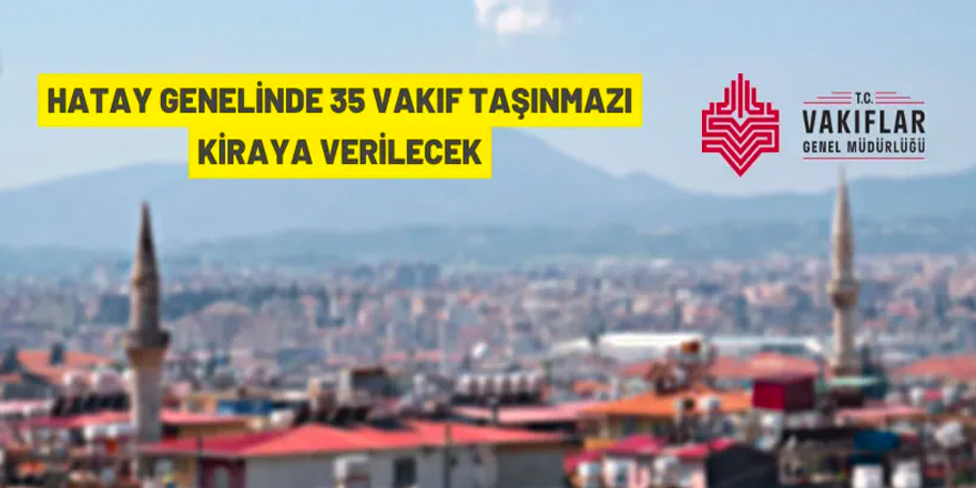 Hatay'da Vakıf taşınmazı kiralama ihalesi