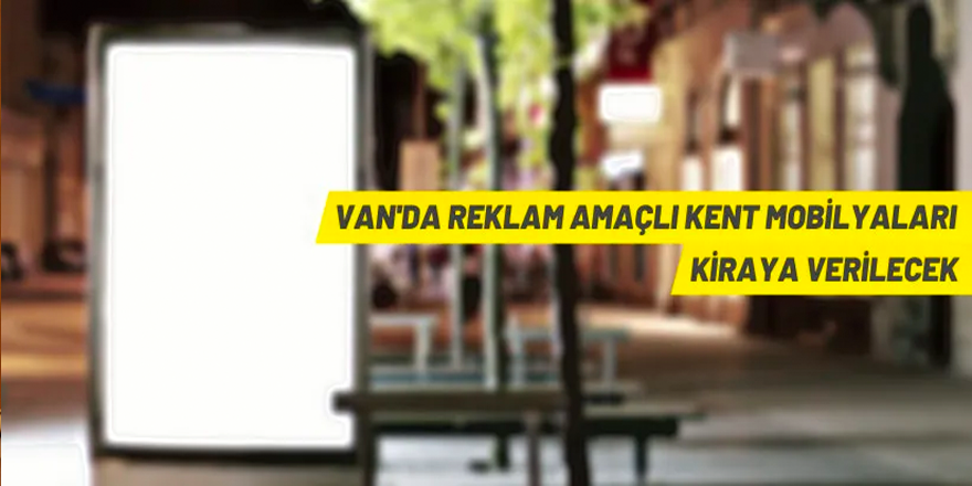 Van'da reklam alanları kiraya verilecek