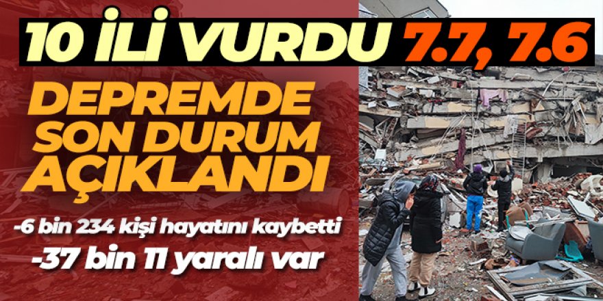 Depremde can kaybı sayısı 6 bin 234'e yükseldi