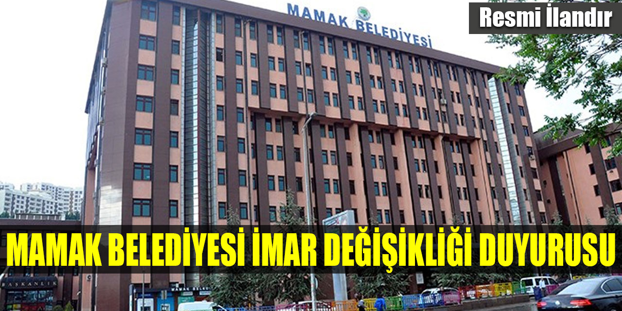 Mamak Belediyesinden imar değişikliği duyurusu