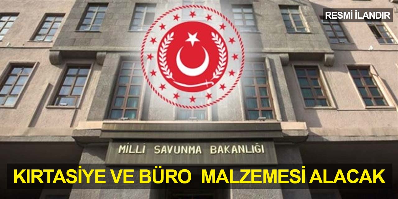 MSB kırtasiye ve büro malzemesi alacak