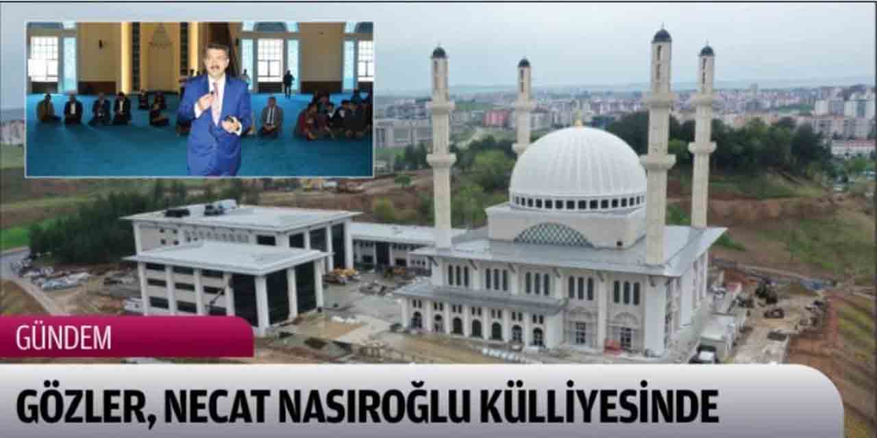 Necat Nasıroğlu Külliyesinde hasret bitiyor: Bugün açılacak