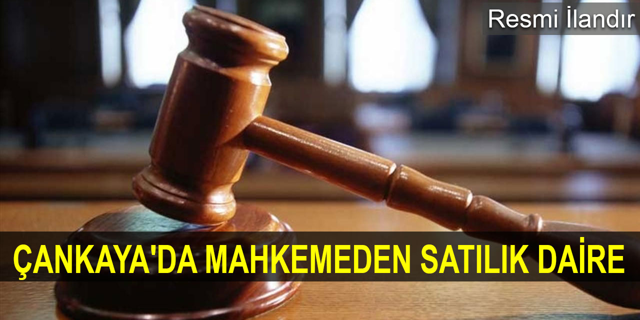 Çankaya'da mahkemeden satılık daire