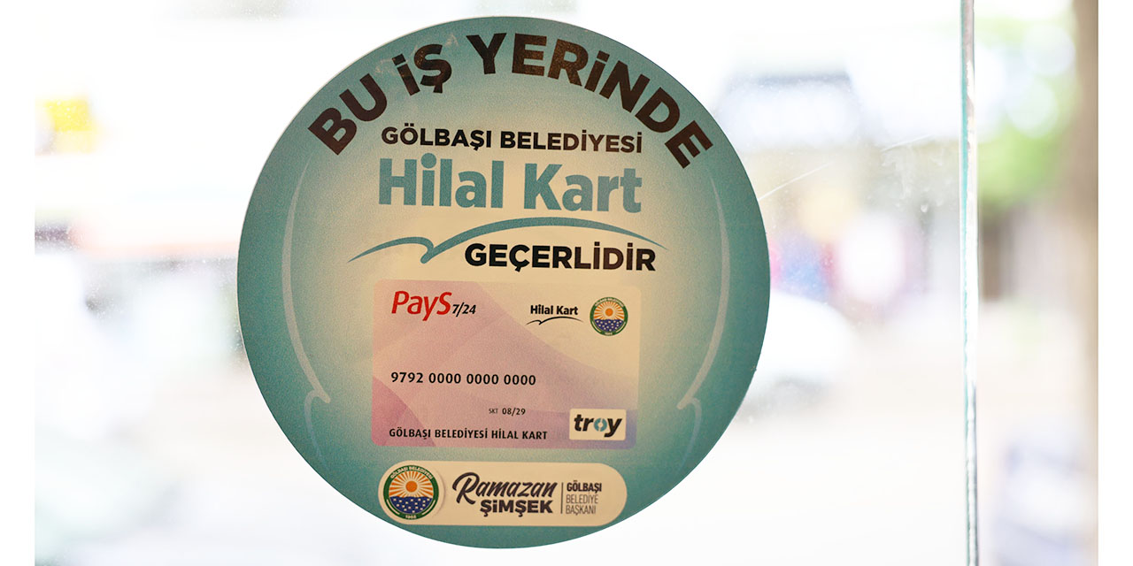 Ankara Gölbaşı Belediyesi'nden yerel esnafa Hilal Kart desteği