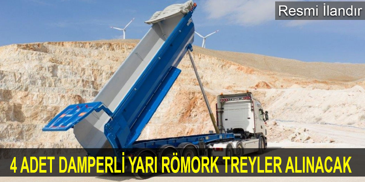 Karayolları Genel Müdürlüğü 4 Adet Damperli Yarı Römork Treyler Alacak