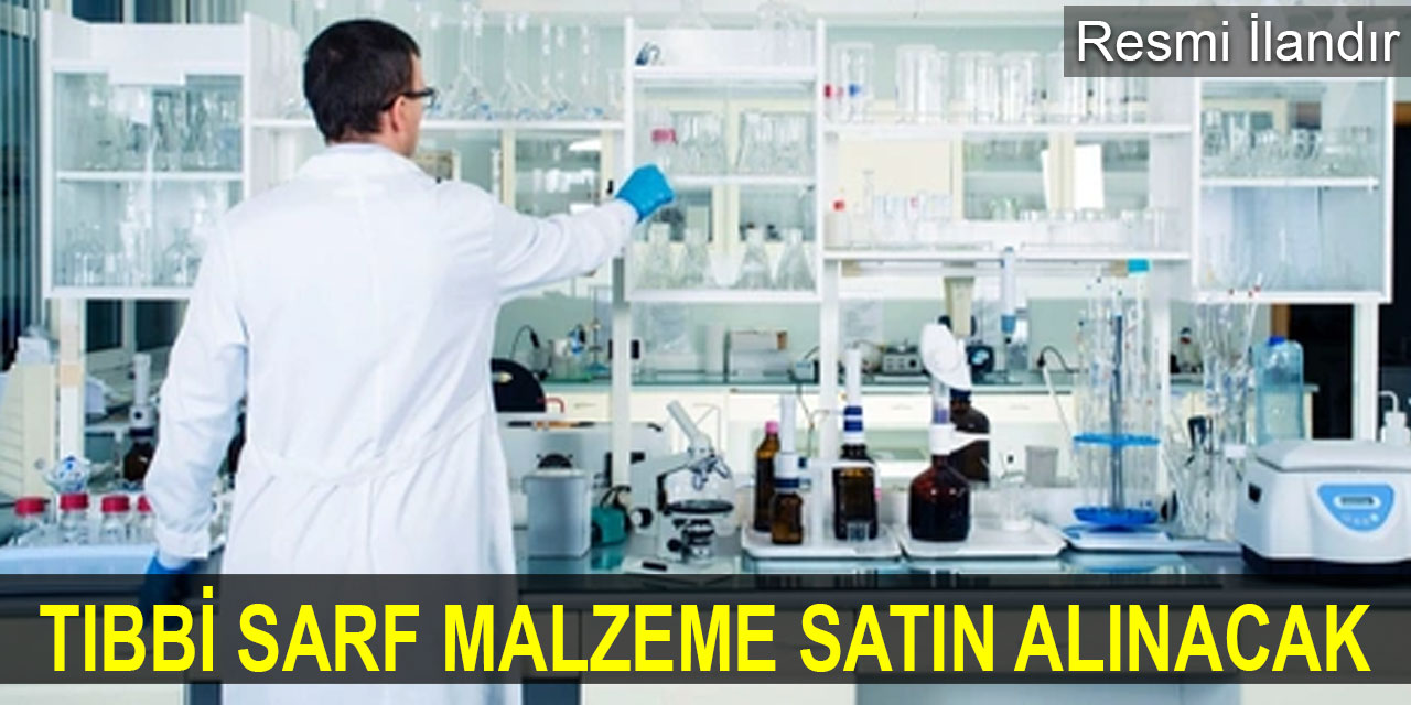 Tıbbi Sarf Malzeme Satın Alınacak