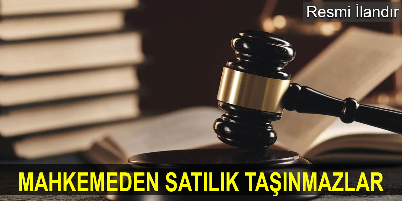 Mahkemeden satılık taşınmazlar