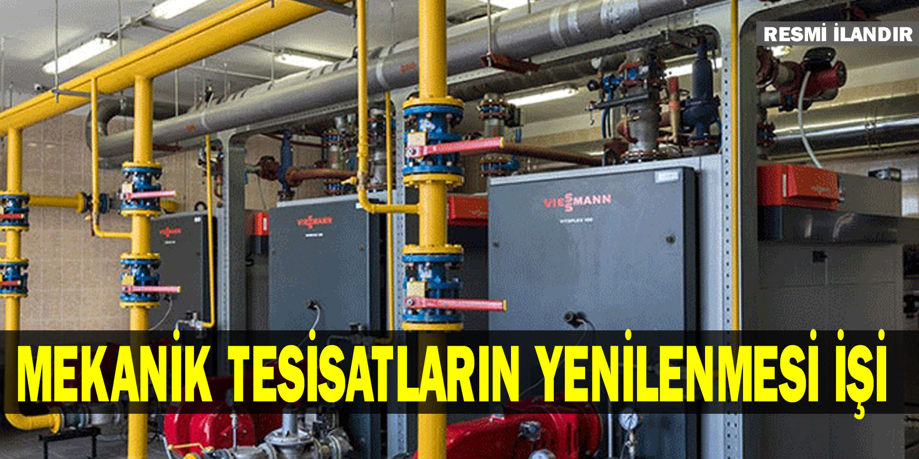 Mekanik Tesisatların Yenilenmesi İşi