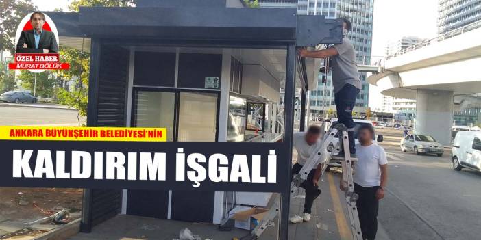 Ankara Büyükşehir Belediyesi kaldırım "işgal" etti, vatandaş ise tepki gösteriyor!